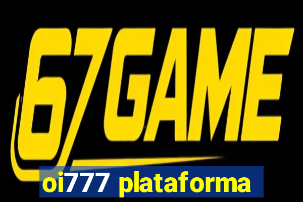 oi777 plataforma